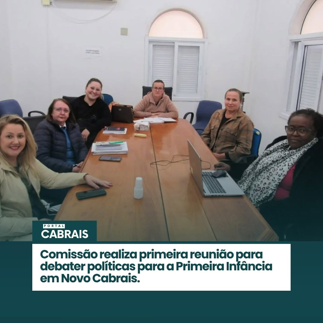 Comissão realiza primeira reunião para debater políticas para a primeira Infância em Novo Cabrais.
