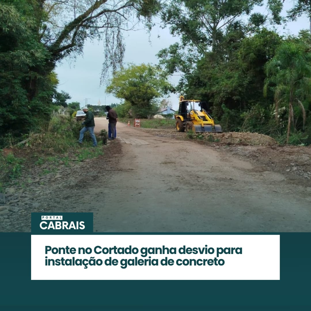 Novo Cabrais: Ponte no Cortado ganha desvio para instalação de galeria de concreto.